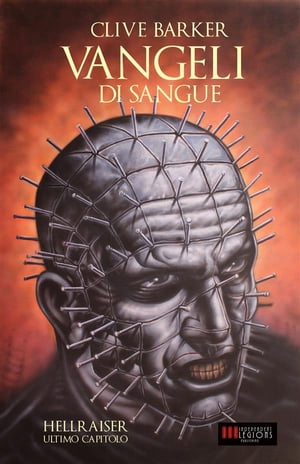 Vangeli di Sangue (The Scarlet Gospels)【電子書籍】[ Clive Barker ]