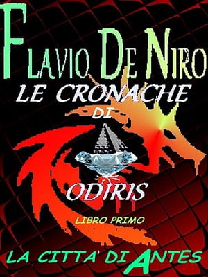 Le cronache di Odiris - La città di Antes