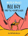 ŷKoboŻҽҥȥ㤨Bee Boy and the MoonflowersŻҽҡ[ Nicola Davies ]פβǤʤ667ߤˤʤޤ