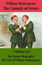 The Comedy of Errors (The Unabridged Play) The Classic Biography: The Life of William Shakespeare【電子書籍】 William Shakespeare