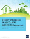 Energy Efficiency in South Asia Opportunities fo