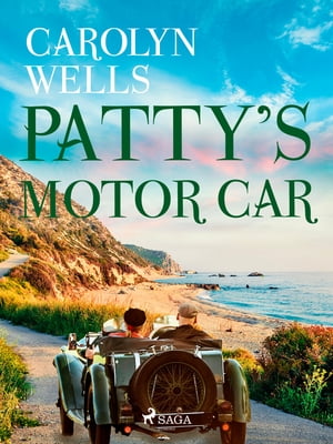 Patty's Motor Car【電子書籍】[ Carolyn Wells ]