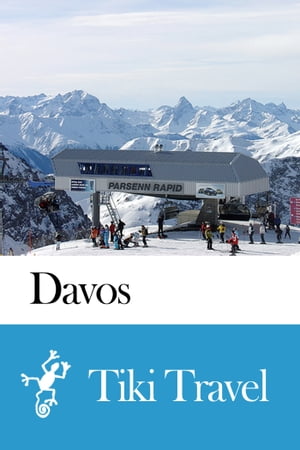 Davos (Switzerland) Travel Guide - Tiki Travel