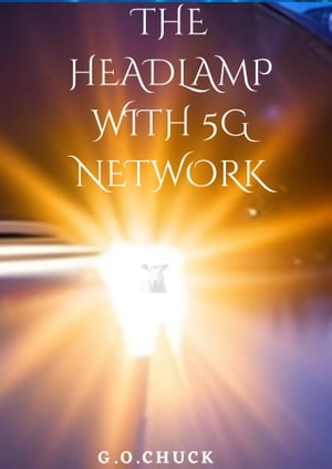 THE HEAD LAMP WITH 5G NETWORK