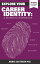 Explore Your Career Identity: A Women's Workbook【電子書籍】[ Annie Southern ]