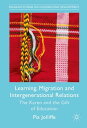 Learning, Migration and Intergenerational Relations The Karen and the Gift of Ed...
