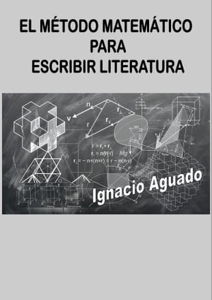 El m?todo matem?tico para escribir literatura