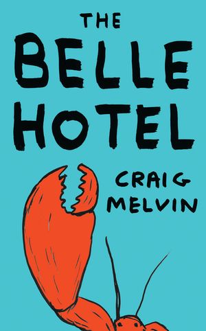 The Belle Hotel【電子書籍】[ Craig Melvin ]