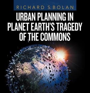 Urban Planning in Planet Earth’s Tragedy of the Commons