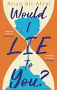 Would I Lie to You A warm, uplifting debut from an exciting new voice in contemporary fiction【電子書籍】 Aliya Ali-Afzal