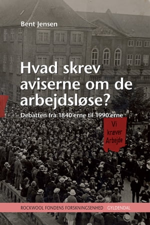 Hvad skrev aviserne om de arbejdsløse?