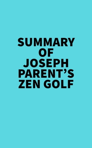 Summary of Joseph Parent's Zen Golf