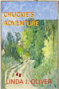 Chuckie's Adventure【電子書籍】[ Linda J Oliver ]