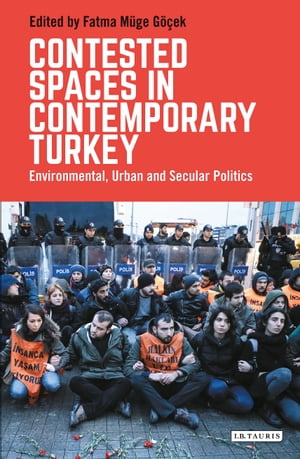 ŷKoboŻҽҥȥ㤨Contested Spaces in Contemporary Turkey Environmental, Urban and Secular PoliticsŻҽҡۡפβǤʤ5,848ߤˤʤޤ