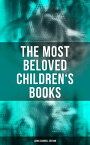 The Most Beloved Children's Books - Lewis Carroll Edition Alice in Wonderland, Through the Looking-Glass, Sylvie and Bruno, A Tangled Tale…【電子書籍】[ Lewis Carroll ]