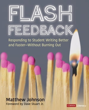 Flash Feedback  Responding to Student Writing Better and Faster ? Without Burning Out