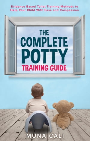 The Complete Potty Training Guide