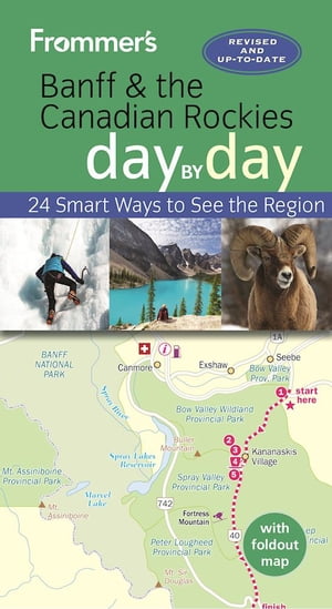 BANFF Frommer's Banff and the Canadian Rockies day by day【電子書籍】[ Christie Pa