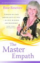 The Master Empath Turning On Your Empath Gifts At Will -- In Love, Business and Friendship (Includes Training in Skilled Empath Merge)【電子書籍】 Rose Rosetree