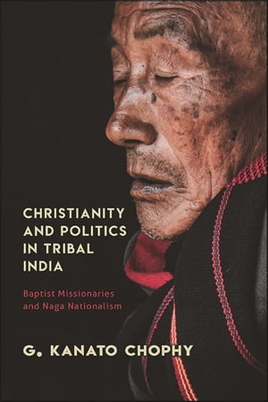 Christianity and Politics in Tribal India