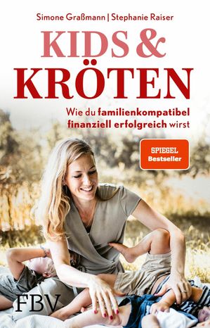 Kids Kr ten Wie du familienkompatibel finanziell erfolgreich wirst【電子書籍】 Gra mann