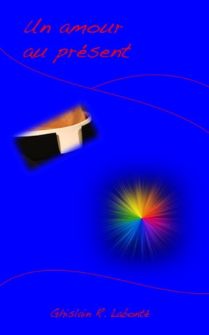 Love in the PresentŻҽҡ[ Ghislain Labont? ]