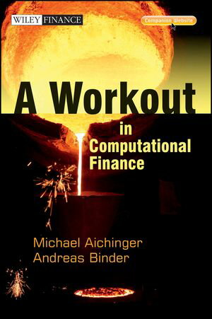A Workout in Computational Finance【電子書籍】[ Andreas Binder ]