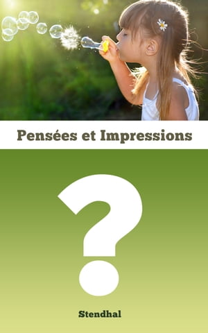 Pensées et impressions