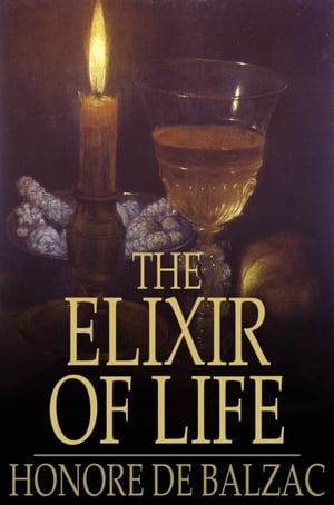 ŷKoboŻҽҥȥ㤨The Elixir of LifeŻҽҡ[ Honore de Balzac ]פβǤʤ198ߤˤʤޤ