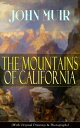 ŷKoboŻҽҥȥ㤨The Mountains of California (With Original Drawings & Photographs Adventure Memoirs and Wilderness Study from the author of The Yosemite, Our National Parks, A Thousand-mile Walk to the Gulf, Picturesque California & Steep TrailsŻҽҡۡפβǤʤ300ߤˤʤޤ