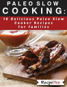 ŷKoboŻҽҥȥ㤨Paleo Slow Cooking: 16 Delicious Slow Cooker Recipes For FamiliesŻҽҡ[ Recipe This ]פβǤʤ242ߤˤʤޤ