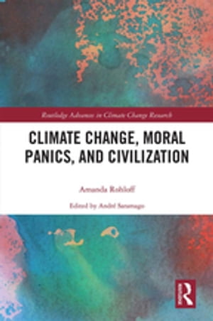 Climate Change, Moral Panics and Civilization