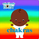 Mind Body Baby: Chakras【電子書籍】[ Impri