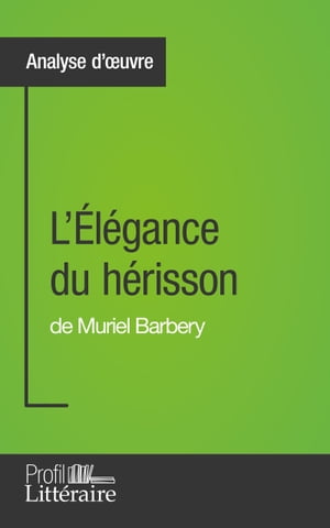 L'Élégance du hérisson de Muriel Barbery (Analyse approfondie)