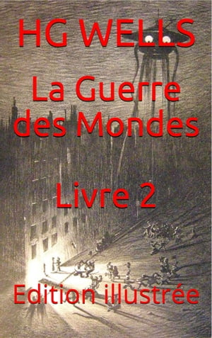 La Guerre des Mondes Livre 2