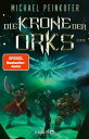 Die Krone der Orks Roman | Das epische Finale des High-Fantasy-Abenteuer rund um zwei kriegerische Ork-Br?der【電子書籍】[ Mic..