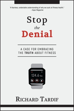 Stop the Denial The Case for Embracing the Truth