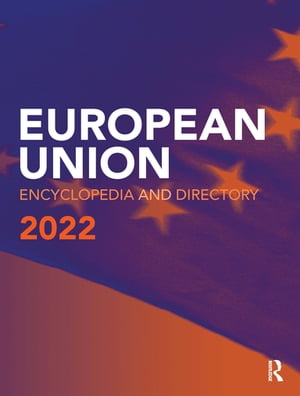 European Union Encyclopedia and Directory 2022【電子書籍】