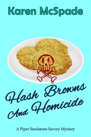 Hash Browns and Homicide