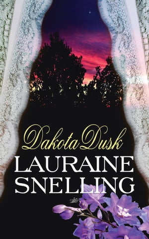 Dakota Dusk【電子書籍】[ Lauraine Snelling