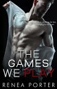 ŷKoboŻҽҥȥ㤨The Games We PlayŻҽҡ[ Renea Porter ]פβǤʤ132ߤˤʤޤ