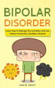 ŷKoboŻҽҥȥ㤨Bipolar Disorder: Learn How To Manage The Condition And Live A More Productive, Healthier LifestyleŻҽҡ[ David Craft ]פβǤʤ450ߤˤʤޤ