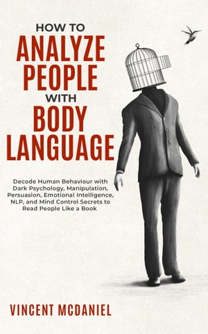 How To Analyze People with Body Language Decode Human Behaviour with D...