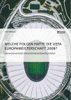 Welche Folgen hatte die UEFA Europameisterschaft 2008? Zur Nachhaltigkeit von Sportgro?veranstaltungen【電子書籍】[ Lisa Smekal ]