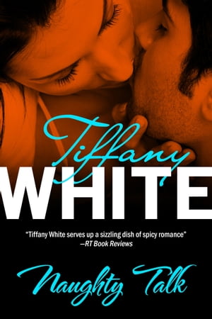 Naughty Talk【電子書籍】[ Tiffany White ]