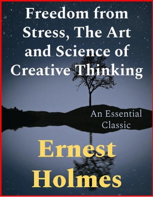 ŷKoboŻҽҥȥ㤨Freedom from Stress, The Art and Science of Creative ThinkingŻҽҡ[ Ernest Holmes ]פβǤʤ120ߤˤʤޤ