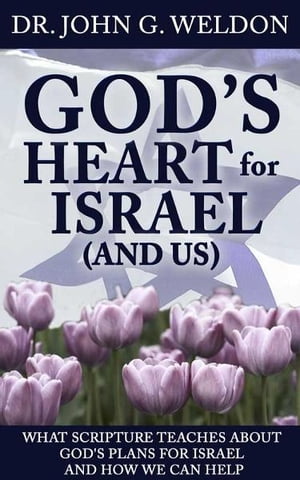 Gods Heart for Israel (and Us)