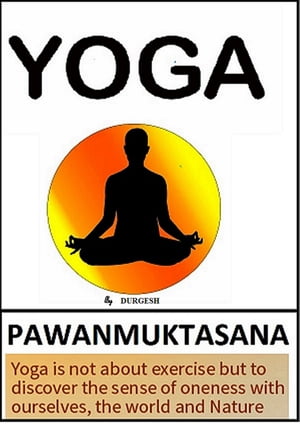 Yoga (Pawanmuktasana)【電子書籍】[ Durgesh