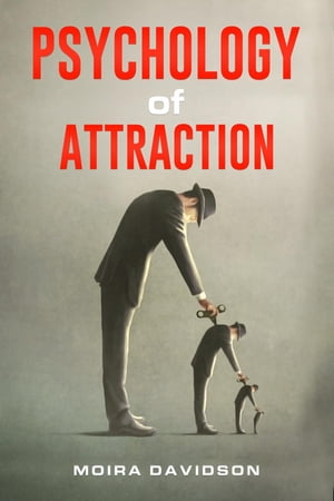 ŷKoboŻҽҥȥ㤨PSYCHOLOGY OF ATTRACTION How to Become More Attractive to Others Via the Power of Positive Thinking and Developing a Clearly Defined Life Mission (2022 Guide for BeginnersŻҽҡ[ Moira Davidson ]פβǤʤ552ߤˤʤޤ