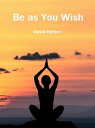 Be as You Wish【電...